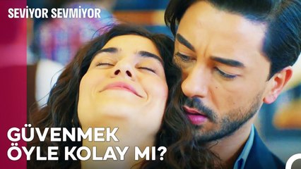 Güven İddiasını Kim Kazanacak? - Seviyor Sevmiyor