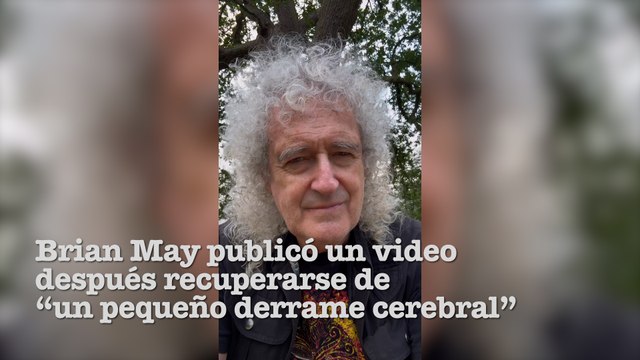Brian May publicó un video después recuperarse de “un pequeño derrame cerebral”