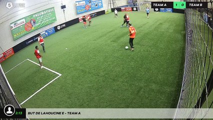 But de Lahoucine E - Team A