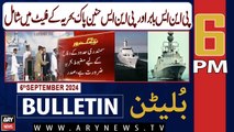 ARY News 6 PM Bulletin | 6th September 2024 | Pakistan Navy Inducts 2 Warships