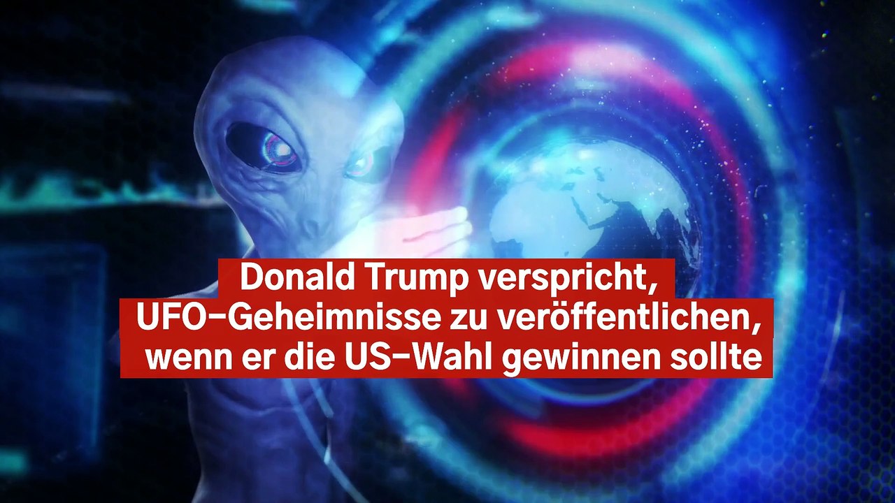 Donald Trump verspricht, UFO-Geheimnisse zu veröffentlichen, wenn er die US-Wahl gewinnen sollte