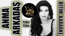 Anma Arkadaş - Yıldız Tİlbe ✩ Ritim Karaoke (Kürdi Minör Balad Slow Beste Selahattin Sarıkaya)