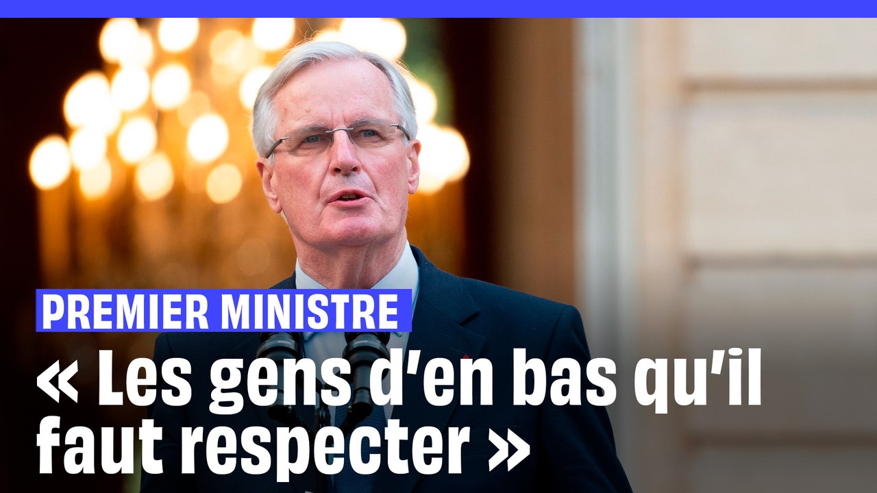 Premier ministre : « Les gens d'en bas qu'il faut respecter »... Le 1er discours de Michel Barnier