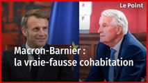 Michel Barnier et Emmanuel Macron : la vraie-fausse cohabitation