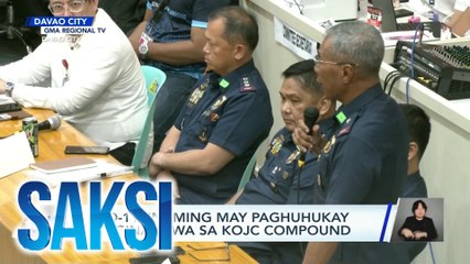 PRO-11, inaming may paghuhukay na ginagawa sa KOJC compound | Saksi