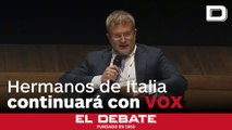 Hermanos de Italia asegura que seguirá trabajando con Vox aunque ya no estén en la misma familia europea