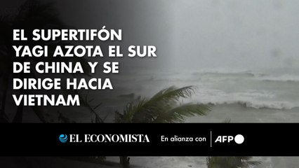 El supertifón Yagi azota el sur de China y se dirige hacia Vietnam