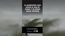 El supertifón Yagi azota el sur de China y se dirige hacia Vietnam