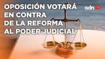 Morena presiona a la oposición para votar a favor de la Reforma Judicial