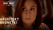Architekt brunetki| 1001 Noc - Odcinek 8