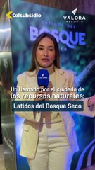 Un llamado por el cuidado de los recursos naturales - Latidos del Bosque Seco