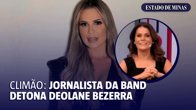 Climão: jornalista da Band detona Deolane Bezerra