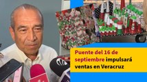 Fiestas patrias dejarán buenas ventas para comercios de Veracruz y Boca del Río: Canaco