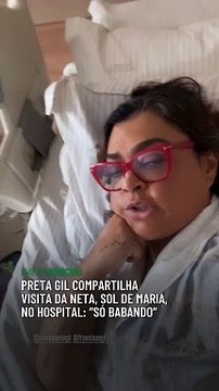 Preta Gil compartilha visita da neta, Sol de Maria, no hospital: “Só babando”