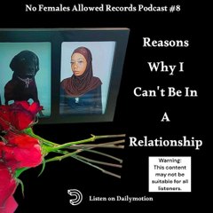 No Females Allowed Records: Reasons Why I Can't Be In A Relationship [[ Explicit]]