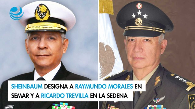 Sheinbaum designa a Raymundo Morales en Semar y a Ricardo Trevilla en la Sedena