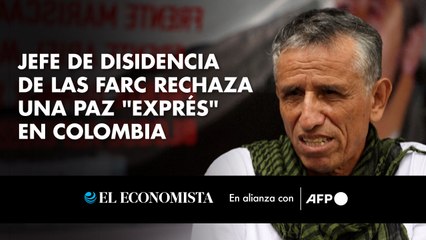 Jefe de disidencia de las FARC rechaza una paz "exprés" en Colombia