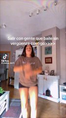 salir con gente que baile sin vergüenza contigo>>>>