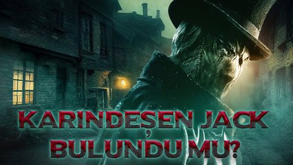 Karındeşen Jack | Gelişmeler Var | Kimliği Tespit Edildi (?)