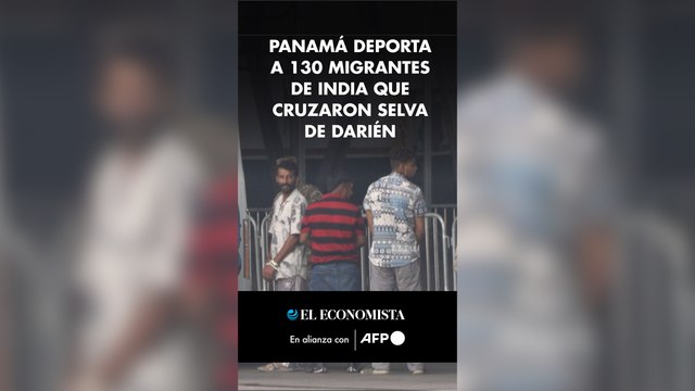 Panamá deporta a 130 migrantes de India que cruzaron selva de Darién