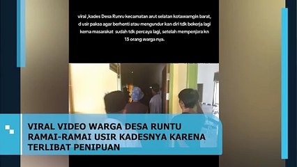 Habis Dipenjara Karena Gelapkan Uang, Kades Runtu Diusir Warga dari Kantor Desa