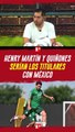 Henry Martin y Julián Quiñones se perfilan para ser titulares contra Nueva Zelanda