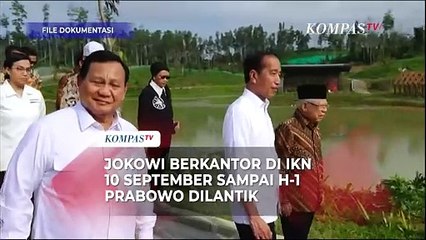 Jokowi Berkantor di IKN 10 September Sampai H-1 Prabowo Dilantik Jadi Presiden