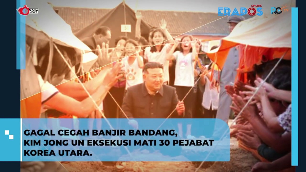 Gagal Cegah Banjir Bandang, Kim Jon Un eksekusi 30 pejabatnya
