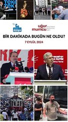 Bir dakikada bugün ne oldu?