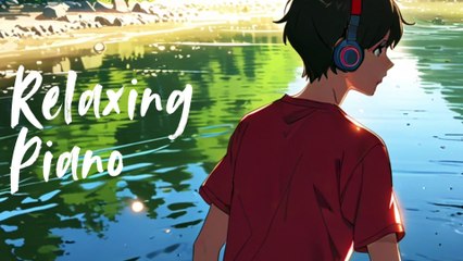 Relaxing Piano | Peaceful Instrumental Music for Stress Relief & Focus