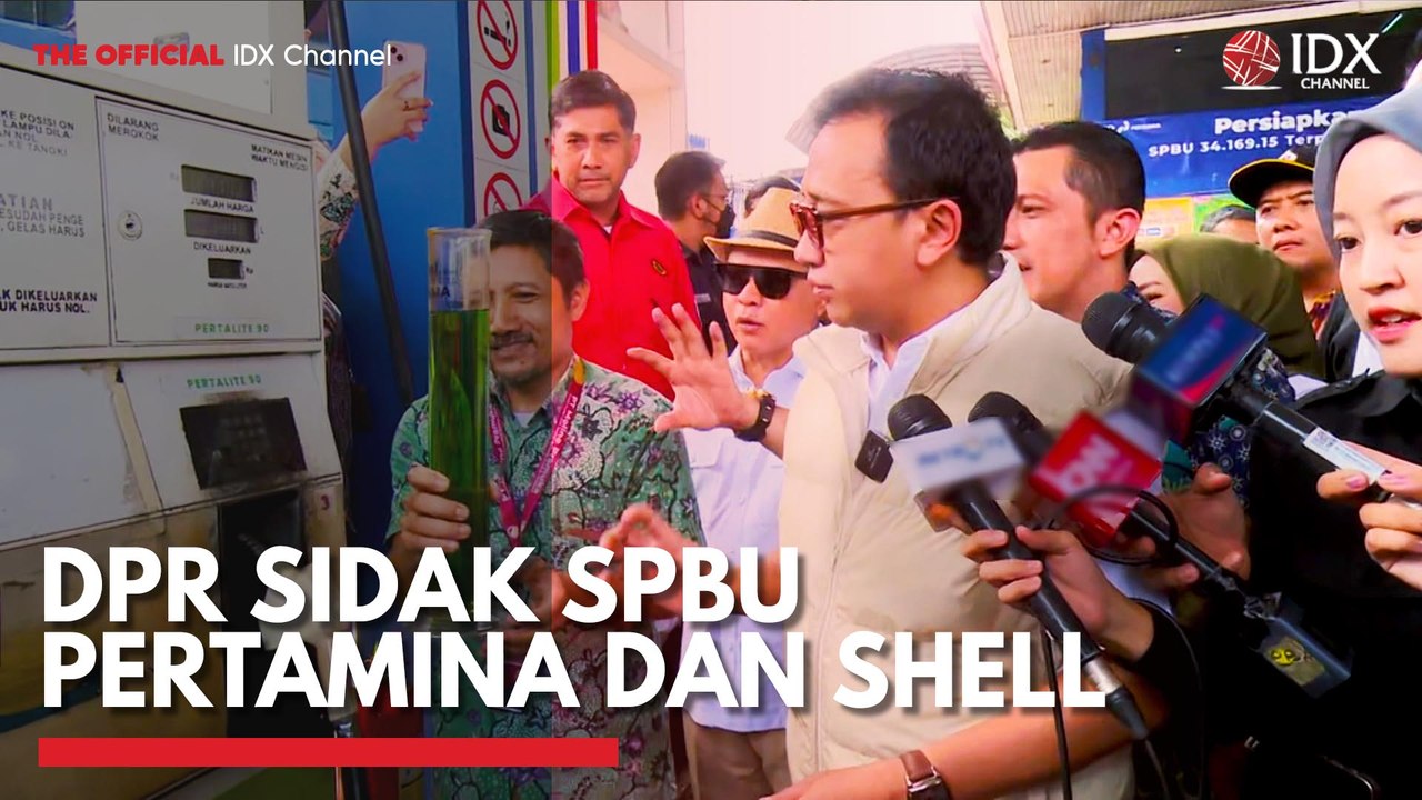 DPR Sidak SPBU Pertamina dan Shell