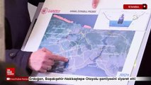 Erdoğan, Başakşehir-Nakkaştepe Otoyolu şantiyesini ziyaret etti