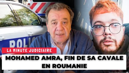 Mohamed Amra, fin de sa cavale en Roumanie