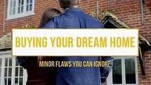 Buying Your Dream Home Minor Flaws You Can Ignore - Ronnie Tarabay