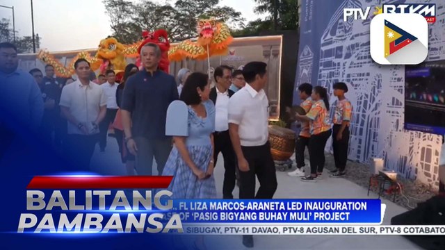 PBBM., FL Liza Marcos-Araneta led inauguration of 3rd phase of ‘Pasig Bigyang Buhay Muli’ project