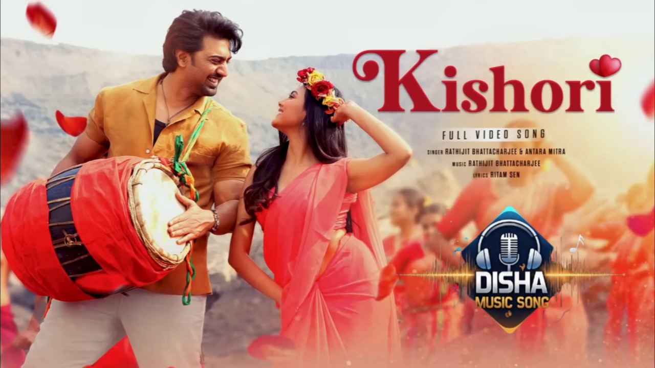 Kishori || Khadaan || Dev || Idhika || Rathijit Bhattacharjee || Antara Mitra || Ritam Sen || Disha Music Official