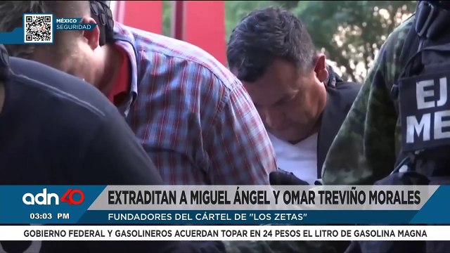 Extraditan a Miguel Ángel y Omar Treviño Morales fundadores del cártel de Los Zetas