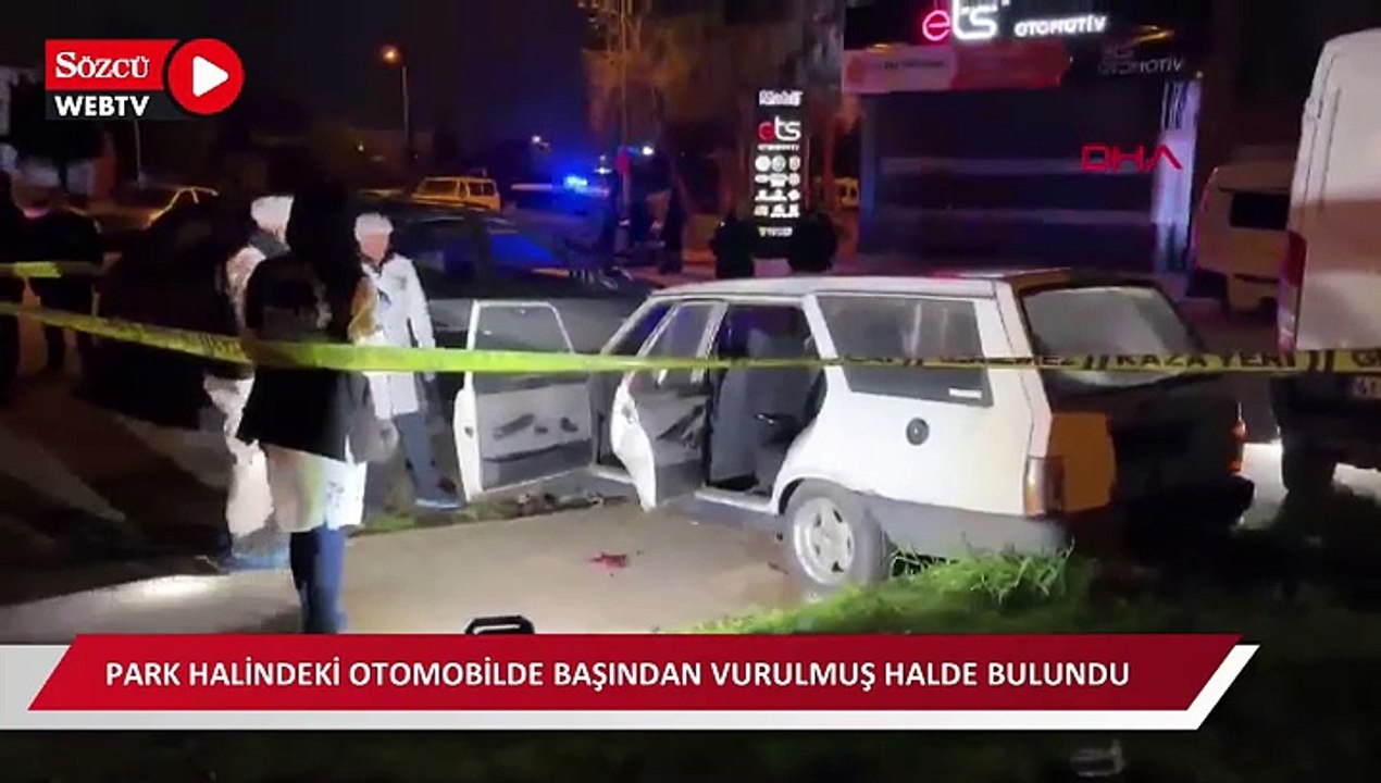 Park halindeki otomobilde başından vurulmuş halde bulundu
