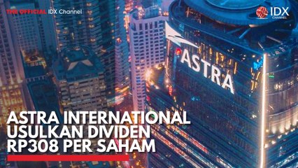 Astra International Usulkan Dividen Rp308 per Saham