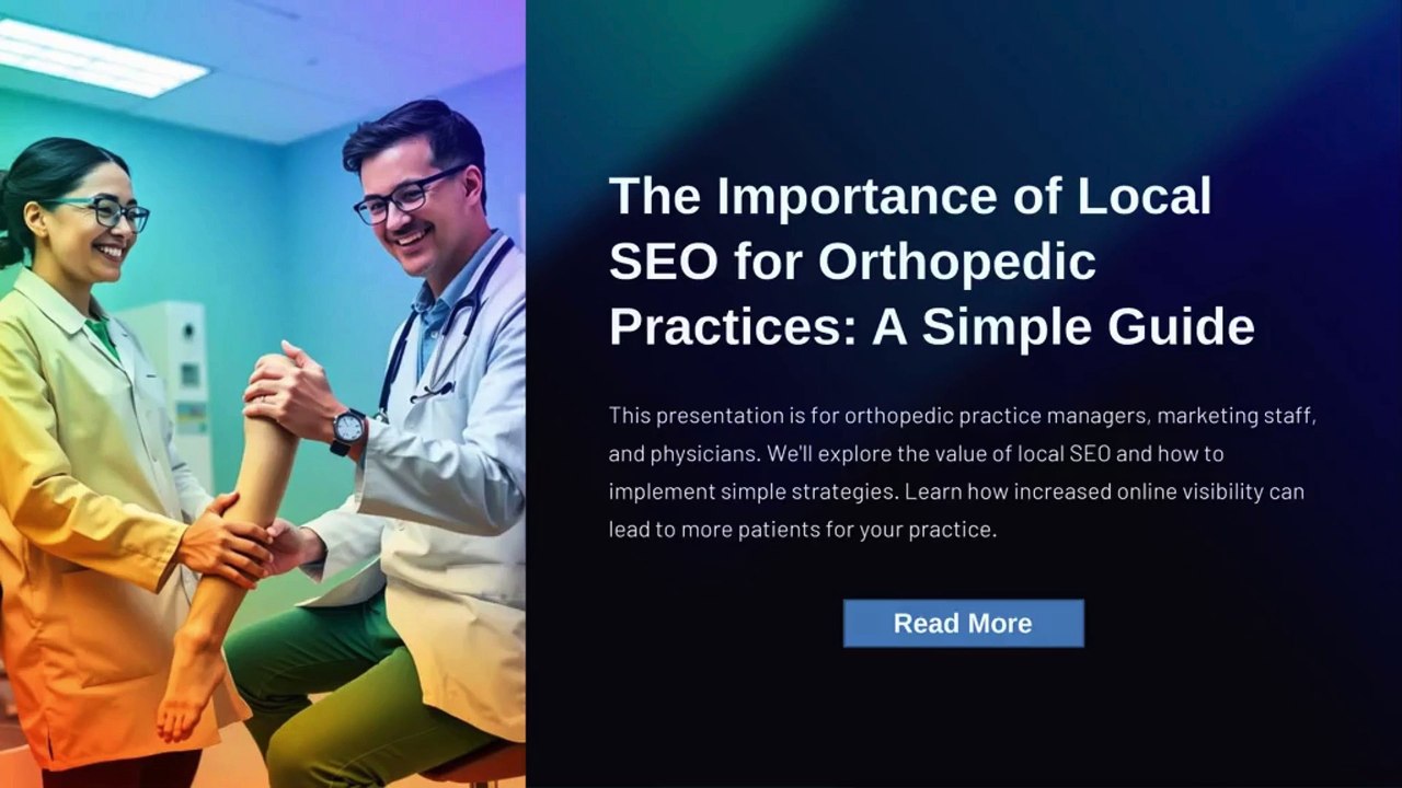 Importance of Local SEO for Orthopedic Practices A Simple Guide