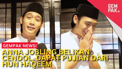 #GempakVideoNews : Hun Haqeem Puji Sikap Baik Anna Jobling Siap Belikan Cendol