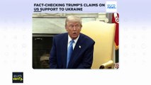 Fact-checking President Trump's claims on US financial support to Ukraine