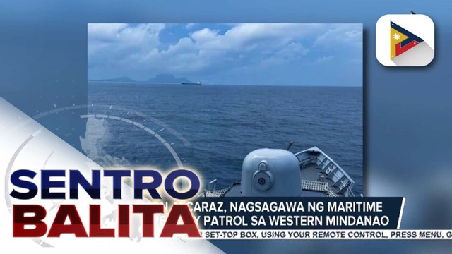 BRP Ramon Alcaraz, nagsagawa ng maritime and sovereignty patrol sa Kanlurang Mindanao; pagbabantay ng PH Navy sa naturang teritoryo, pinaigting