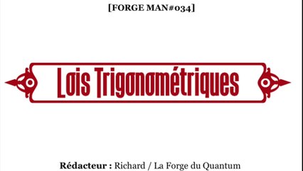 Forge MAN#034 - Lois Trigonométriques...