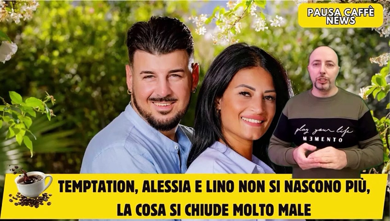 Temptation, Alessia e Lino non si nascono più, la cosa si chiude molto male