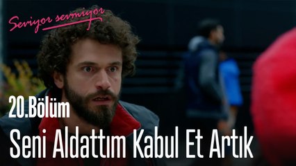 Seni Aldattım Kabul Et Artık - Seviyor Sevmiyor 20. Bölüm