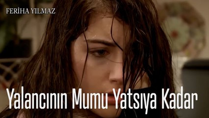 Yalancının Mumu Yatsıya Kadar -  The Kapıcı Kızı; Feriha