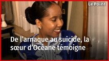 De l’arnaque au suicide, la sœur d’Océane, 17 ans, témoigne
