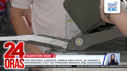 Vice mayoral aspirant, inireklamo dahil sa umano'y mapanirang post na pwedeng madaya ang Eleksyon | 24 Oras