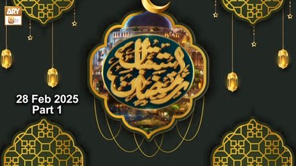 Istaqbal e Ramzan - Special Transmission | 28 Feb 2025 - Part 1 | ARY Qtv